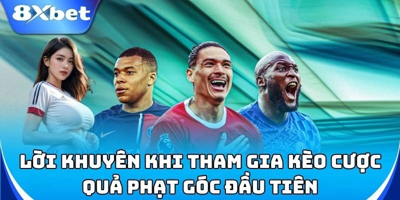 Mẹo tối ưu lợi nhuận từ kèo cược quả phạt góc đầu tiên