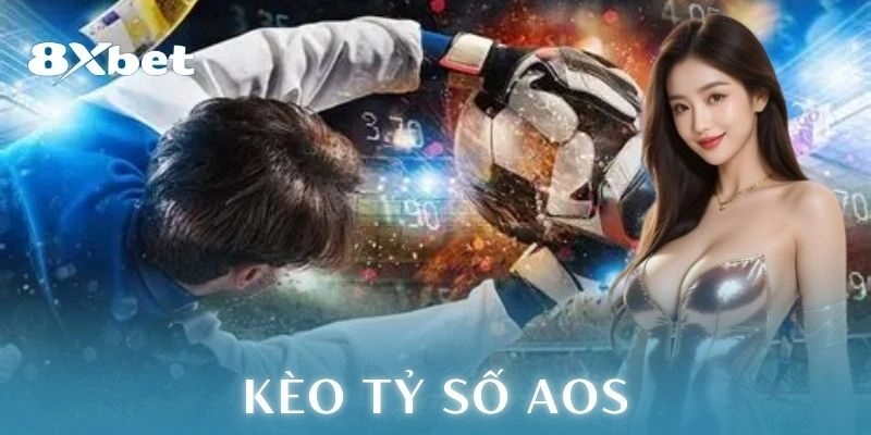 Kèo tỷ số Aos là gì?